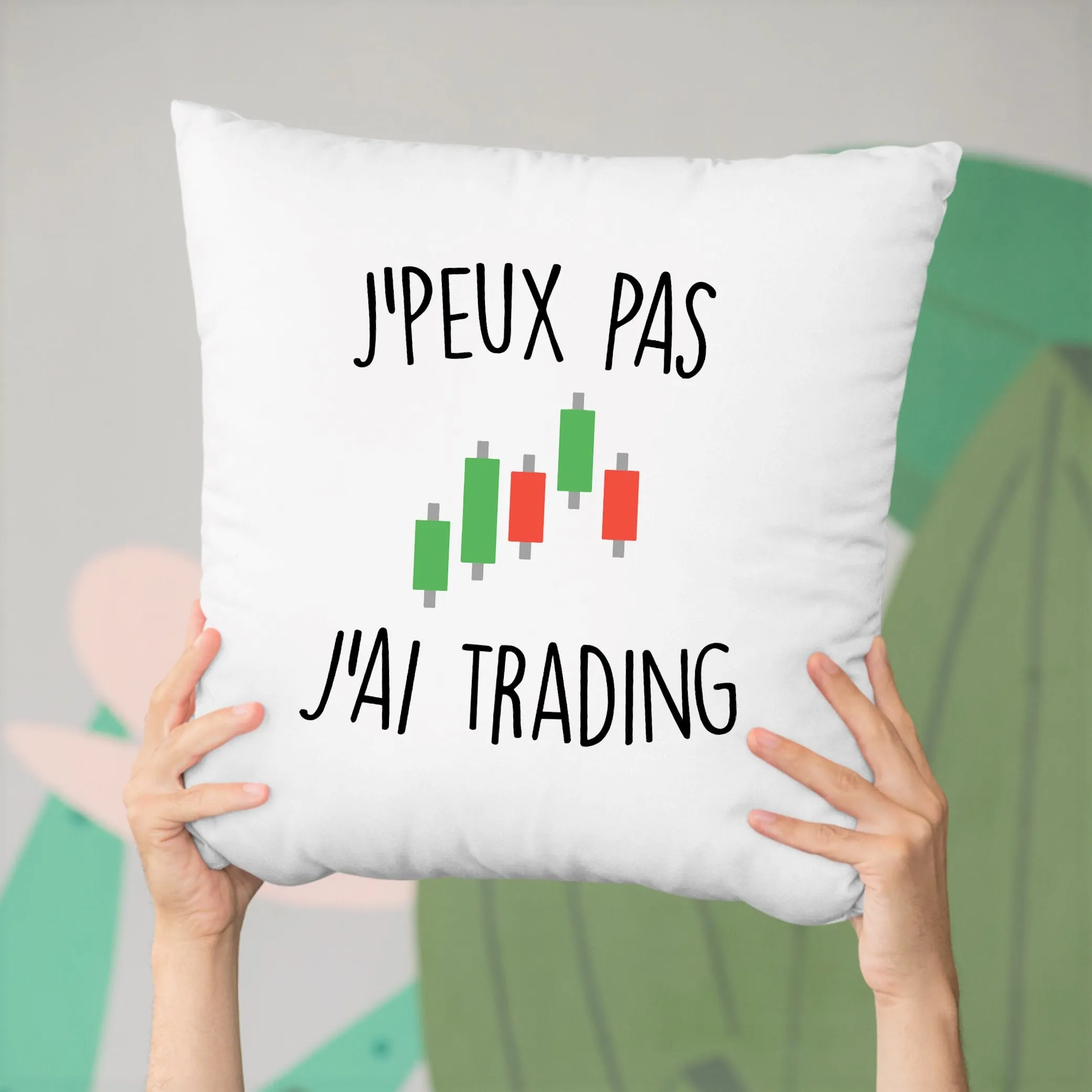 Coussin J'peux pas j'ai trading