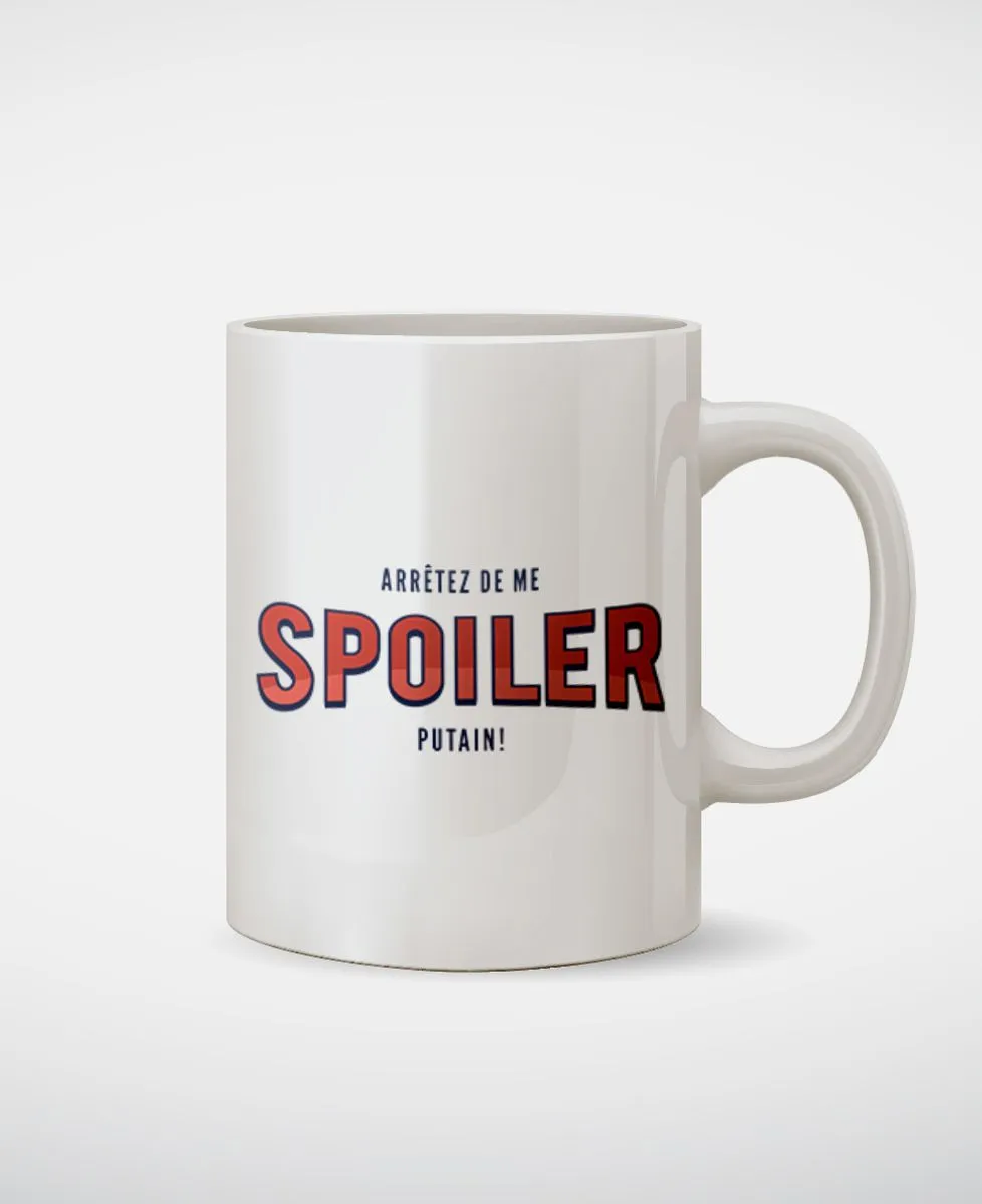 Mug Arrêtez de me spoiler